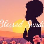 African American Blessed Sunday Blessings Quotes And Images