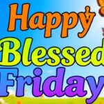 1000+ Happy Blessed Friday Inspirational Quotes to Power Up Your Thoughts 1000+ Happy Blessed Friday Inspirational Quotes to Power Up Your Thoughts