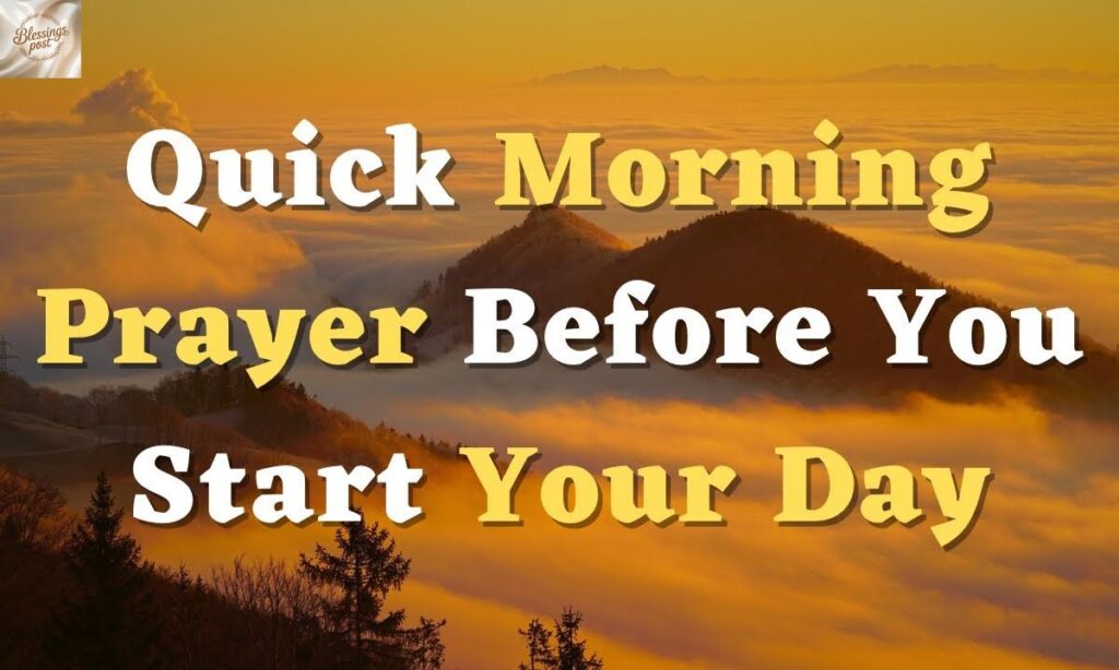 Short Powerful Morning Prayer: Start Your Day with God